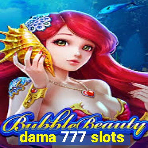 dama 777 slots